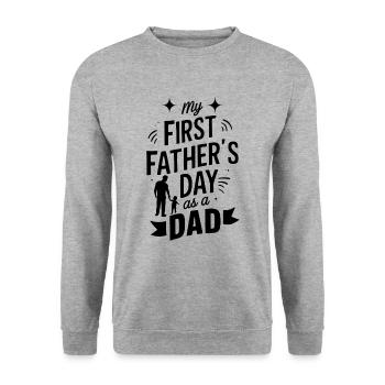 My First Fathers Day As A Dad 1st Time Dad - Unisex Sweatshirt - salt & pepper - Front - Alina (178cm) & Michal (187cm)