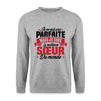 Pas parfaite mais la meilleure Sœur du monde - Sweat-shirt Unisexe - gris chiné - Devant - Alina (178cm) & Michal (187cm)