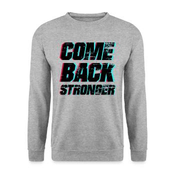 COME BACK STRONGER - COMEBACK - RÜCKKEHR - Unisex Pullover - Weißgrau meliert - Vorne - Alina (178cm) & Michal (187cm)