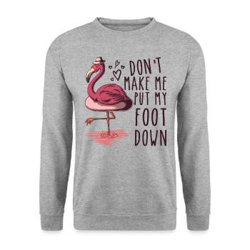 Don't Make Me Put My Foot Down Pink Flamingo - Sweat-shirt Unisexe - gris chiné - Devant - Alina (178cm) & Michal (187cm)