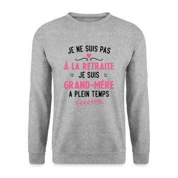 Je ne suis pas à la retraite je suis grand mère - Sweat-shirt Unisexe - gris chiné - Devant - Alina (178cm) & Michal (187cm)