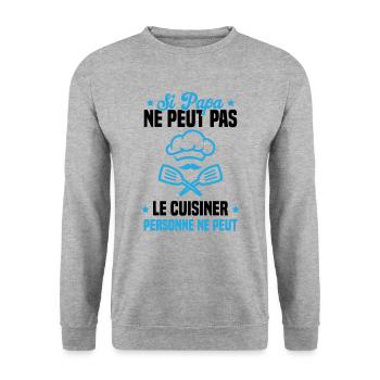 Si papa ne peut pas le cuisiner personne ne peut - Sweat-shirt Unisexe - gris chiné - Devant - Alina (178cm) & Michal (187cm)