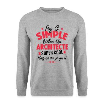 Pas si simple d'être un architecte super cool - Sweat-shirt Unisexe - gris chiné - Devant - Alina (178cm) & Michal (187cm)
