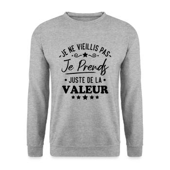 Je ne vieillis pas je prends de la valeur - Sweat-shirt Unisexe - gris chiné - Devant - Alina (178cm) & Michal (187cm)