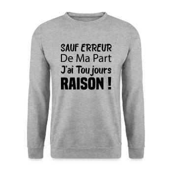 Sauf Erreur De Ma Part J'ai Toujours Raison - Sweat-shirt Unisexe - gris chiné - Devant - Alina (178cm) & Michal (187cm)