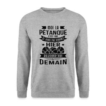 Moi la pétanque c'est que 3 jours par semaine - Sweat-shirt Unisexe - gris chiné - Devant - Alina (178cm) & Michal (187cm)