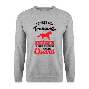Aujourd'hui je parle seulement à mon cheval - Sweat-shirt Unisexe - gris chiné - Devant - Alina (178cm) & Michal (187cm)