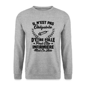 Pas obligatoire d'être folle pour être infirmièr - Sweat-shirt Unisexe - gris chiné - Devant - Alina (178cm) & Michal (187cm)