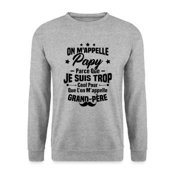 On m'appelle Papy parce que je suis trop cool - Sweat-shirt Unisexe - gris chiné - Devant - Alina (178cm) & Michal (187cm)