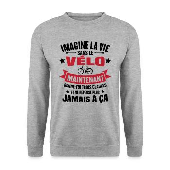 Imagine la vie sans vélo, Cadeau humour vélo - Sweat-shirt Unisexe - gris chiné - Devant - Alina (178cm) & Michal (187cm)