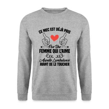 Ce mec est déjà pris par une femme qui l'aime - Sweat-shirt Unisexe - gris chiné - Devant - Alina (178cm) & Michal (187cm)