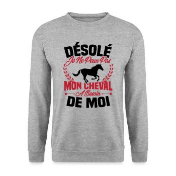 Désolé je ne peux pas mon cheval a besoin de moi - Sweat-shirt Unisexe - gris chiné - Devant - Alina (178cm) & Michal (187cm)
