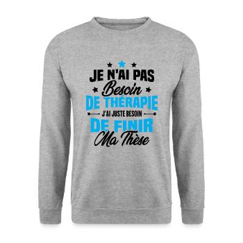 J'ai juste besoin de finir ma thèse - Sweat-shirt Unisexe - gris chiné - Devant - Alina (178cm) & Michal (187cm)