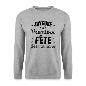 Joyeuse première fête des mamans Humour cadeau - Sweat-shirt Unisexe - gris chiné - Devant - Alina (178cm) & Michal (187cm)