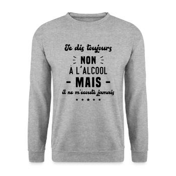 Je dis toujours non à l'alcool - Sweat-shirt Unisexe - gris chiné - Devant - Alina (178cm) & Michal (187cm)