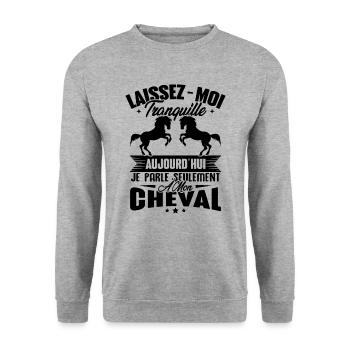 Cadeau aujourd'hui je parle seulement à mon cheval - Sweat-shirt Unisexe - gris chiné - Devant - Alina (178cm) & Michal (187cm)