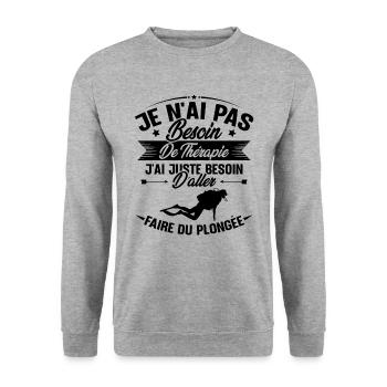 J'ai juste besoin d'aller faire du plongée - Sweat-shirt Unisexe - gris chiné - Devant - Alina (178cm) & Michal (187cm)