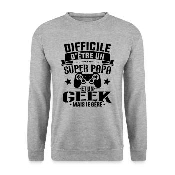 Un super papa et Un geek - Cadeau papa jeux video - Sweat-shirt Unisexe - gris chiné - Devant - Alina (178cm) & Michal (187cm)
