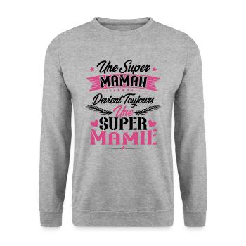 Une super maman devient toujours une super mamie - Sweat-shirt Unisexe - gris chiné - Devant - Alina (178cm) & Michal (187cm)