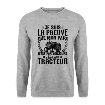 Je suis la preuve que mon papa tracteur - Sweat-shirt Unisexe - gris chiné - Devant - Alina (178cm) & Michal (187cm)