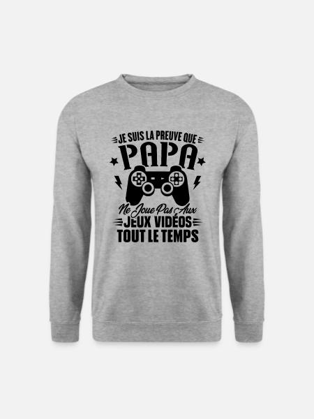 La preuve que papa ne joue pas aux jeux vidéos - Sweat-shirt Unisexe - gris chiné
