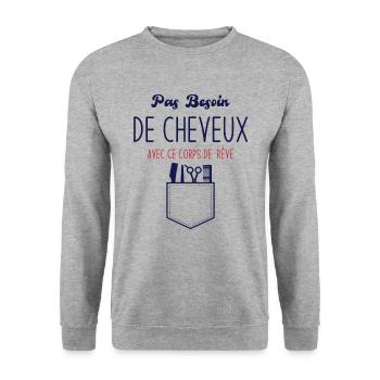Pas Besoin de Cheveux avec ce corps de rêve - Sweat-shirt Unisexe - gris chiné - Devant - Alina (178cm) & Michal (187cm)