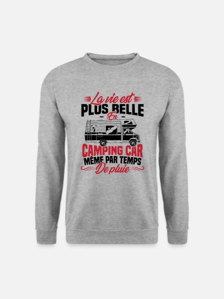 La vie est plus belle en Camping-car humour cadeau - Sweat-shirt Unisexe - gris chiné