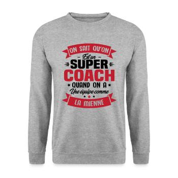On sait qu'on est un super coach - Sweat-shirt Unisexe - gris chiné - Devant - Alina (178cm) & Michal (187cm)