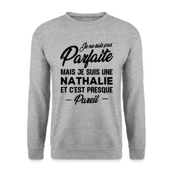 Pas parfaite mais je suis Nathalie - Sweat-shirt Unisexe - gris chiné - Devant - Alina (178cm) & Michal (187cm)