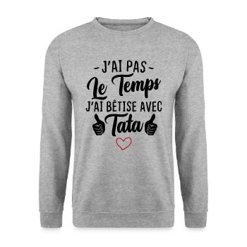 J'ai pas le temps j'ai bêtise avec tata - Sweat-shirt Unisexe - gris chiné - Devant - Alina (178cm) & Michal (187cm)