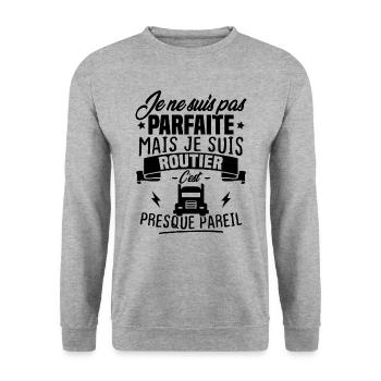 Pas parfaite mais je suis routier - Sweat-shirt Unisexe - gris chiné - Devant - Alina (178cm) & Michal (187cm)