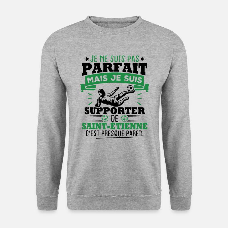 Je suis supporter de Saint Étienne - Sweat-shirt Unisexe - gris chiné