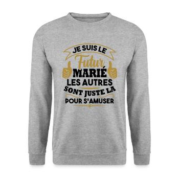 Je suis le futur marié - Sweat-shirt Unisexe - gris chiné - Devant - Alina (178cm) & Michal (187cm)