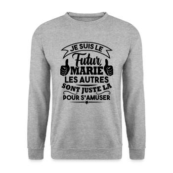Je suis le futur marié - Sweat-shirt Unisexe - gris chiné - Devant - Alina (178cm) & Michal (187cm)