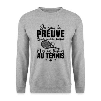 Preuve que mon papa tennis, Humour tennis - Sweat-shirt Unisexe - gris chiné - Devant - Alina (178cm) & Michal (187cm)