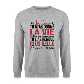 Un jour tu m'as donné la vie, Merci papa - Sweat-shirt Unisexe - gris chiné - Devant - Alina (178cm) & Michal (187cm)