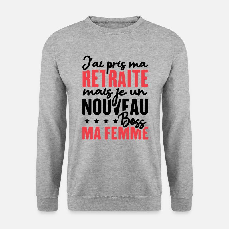 J'ai pris ma retraite - Sweat-shirt Unisexe - gris chiné
