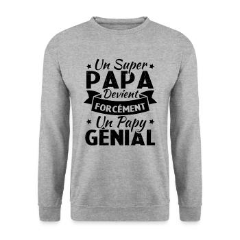 Un super papa devient forcément un papy génial - Sweat-shirt Unisexe - gris chiné - Devant - Alina (178cm) & Michal (187cm)