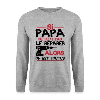Si papa ne peut pas réparer alors on est foutus - Sweat-shirt Unisexe - gris chiné - Devant - Alina (178cm) & Michal (187cm)