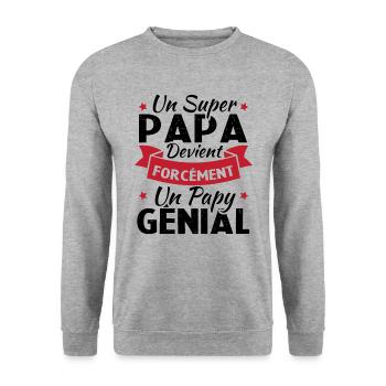 Un super papa devient forcément un papy génial - Sweat-shirt Unisexe - gris chiné - Devant - Alina (178cm) & Michal (187cm)