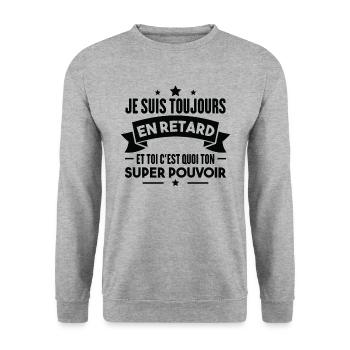 Je suis toujours en retard Humour cadeau - Sweat-shirt Unisexe - gris chiné - Devant - Alina (178cm) & Michal (187cm)