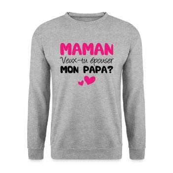 Maman veux tu épouser mon papa? - Sweat-shirt Unisexe - gris chiné - Devant - Alina (178cm) & Michal (187cm)