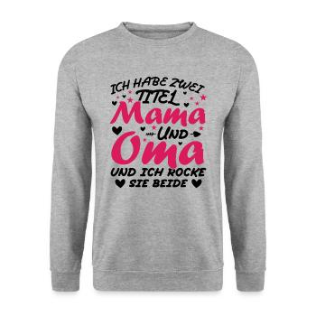Ich Habe Zwei Titel Mama Und Oma - Unisex Pullover - Weißgrau meliert - Vorne - Alina (178cm) & Michal (187cm)