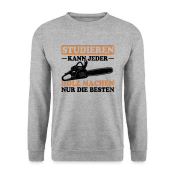 Studieren Kann Jeder Holz Machen Nur Die Besten - Unisex Pullover - Weißgrau meliert - Vorne - Alina (178cm) & Michal (187cm)