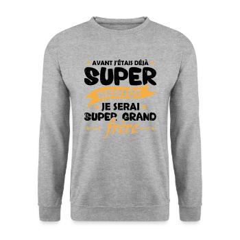 Je serai super grand frère Humour Cadeau - Sweat-shirt Unisexe - gris chiné - Devant - Alina (178cm) & Michal (187cm)