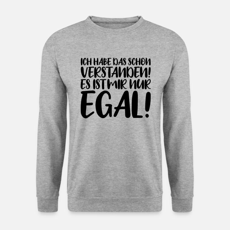 Ich habe das schon verstanden es ist mir nur egal! - Unisex Pullover - Weißgrau meliert