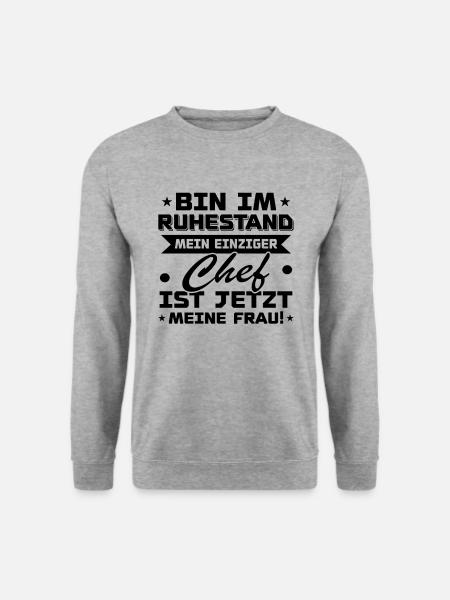Bin im ruhestand mein einziger chef ist jetzt - Unisex Pullover - Weißgrau meliert