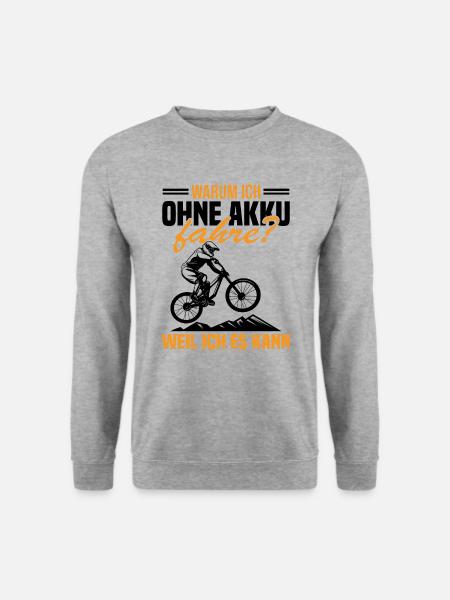 Warum ich ohne akku fahre weil ich es kann - Unisex Pullover - Weißgrau meliert