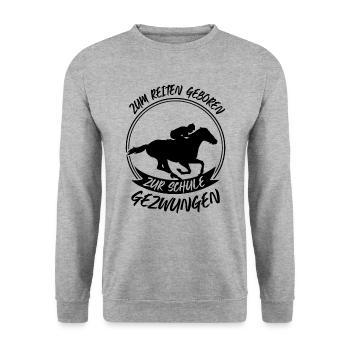 Zum reiten geboren zur schule gezwungen - Unisex Pullover - Weißgrau meliert - Vorne - Alina (178cm) & Michal (187cm)