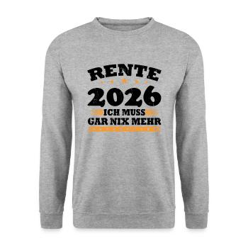 Rente 2026 Ich Muss Gar Nix Mehr - Unisex Pullover - Weißgrau meliert - Vorne - Alina (178cm) & Michal (187cm)